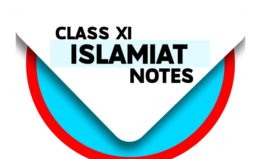 Class 11 Islamiat Notes 