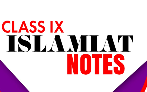 Class 9 Islamiat Notes