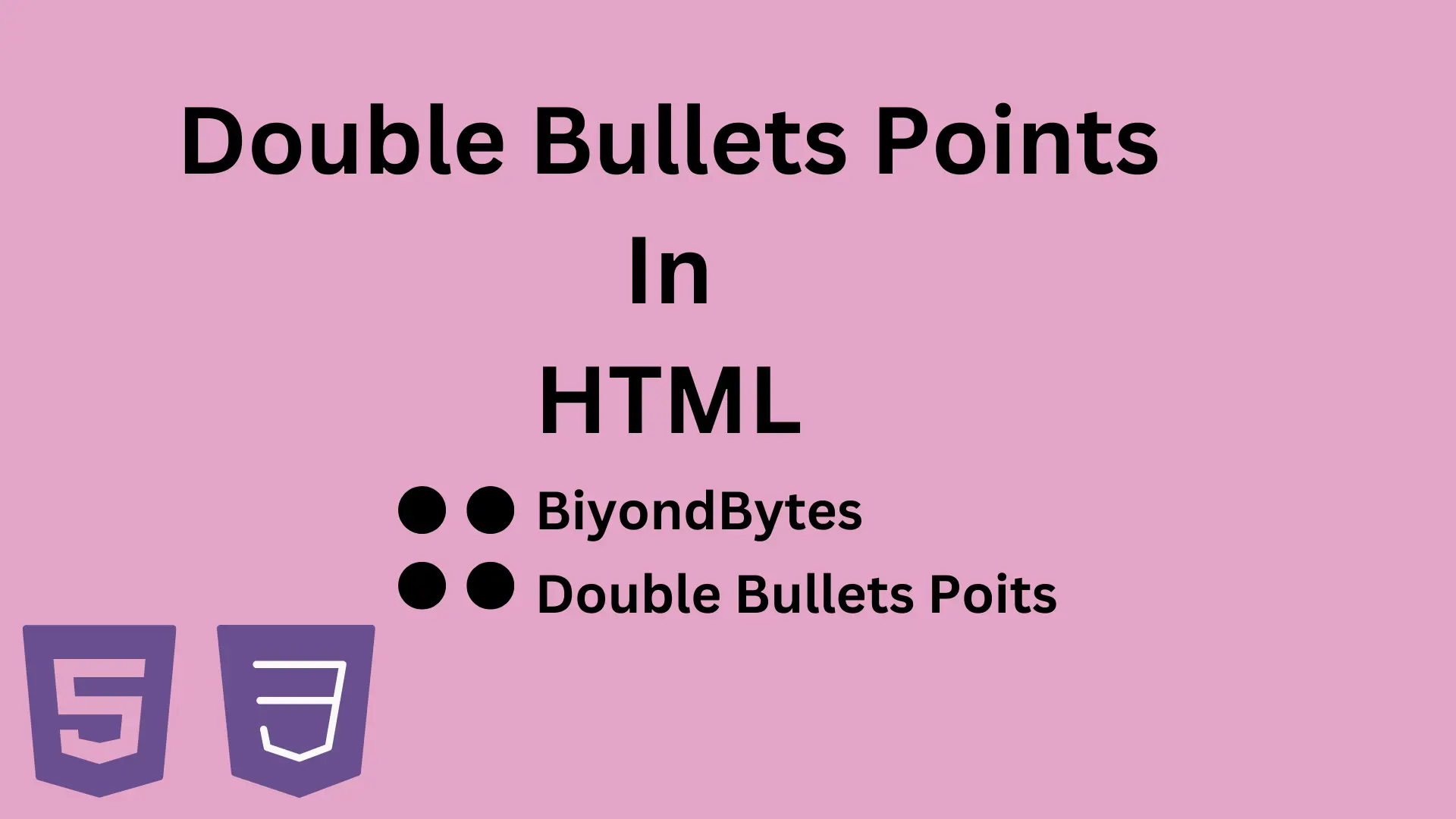 How to Make Double Bullets in HTML: A Step-by-Step Guide | Biyond Bytes