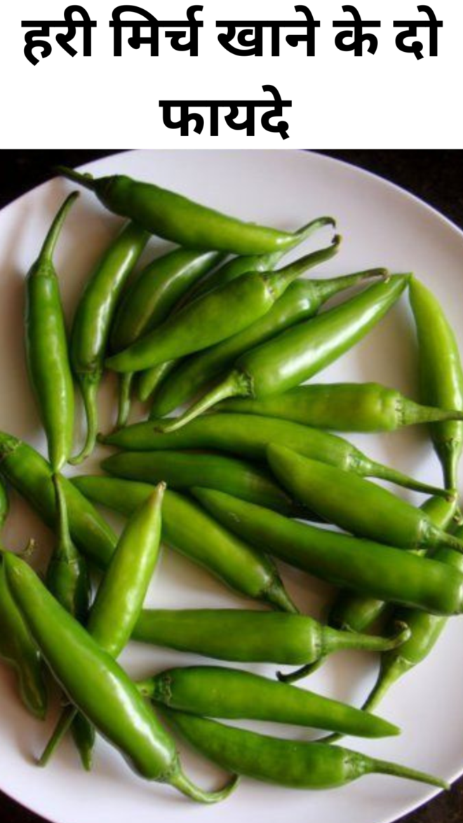 Two benefits of eating green chillies