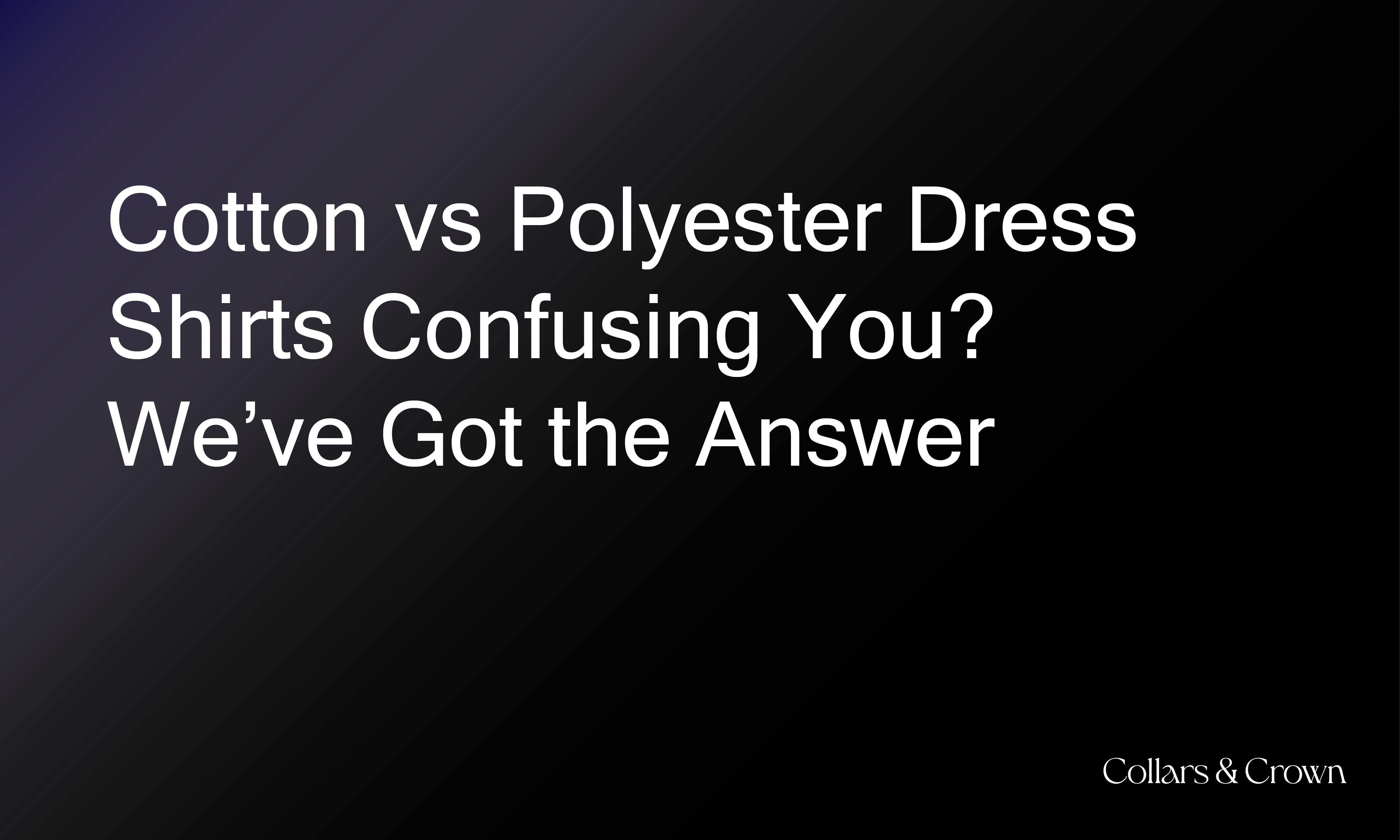 Cotton Shirts vs Polyester Dress Shirts: The Definitive Buyer’s Guide