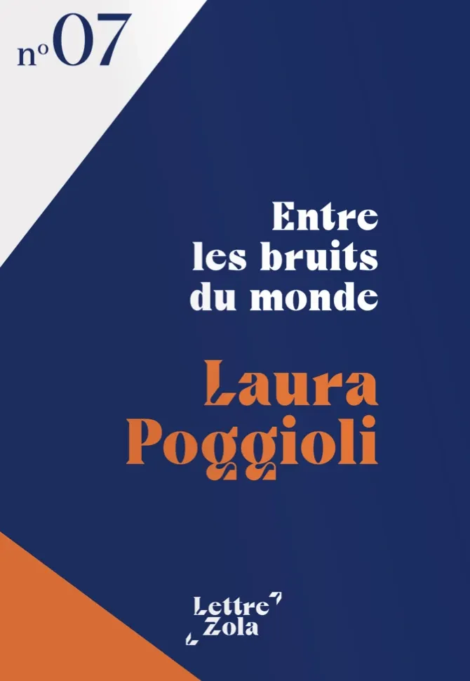 Couverture Lettre Zola N07 - Entre les bruits du monde