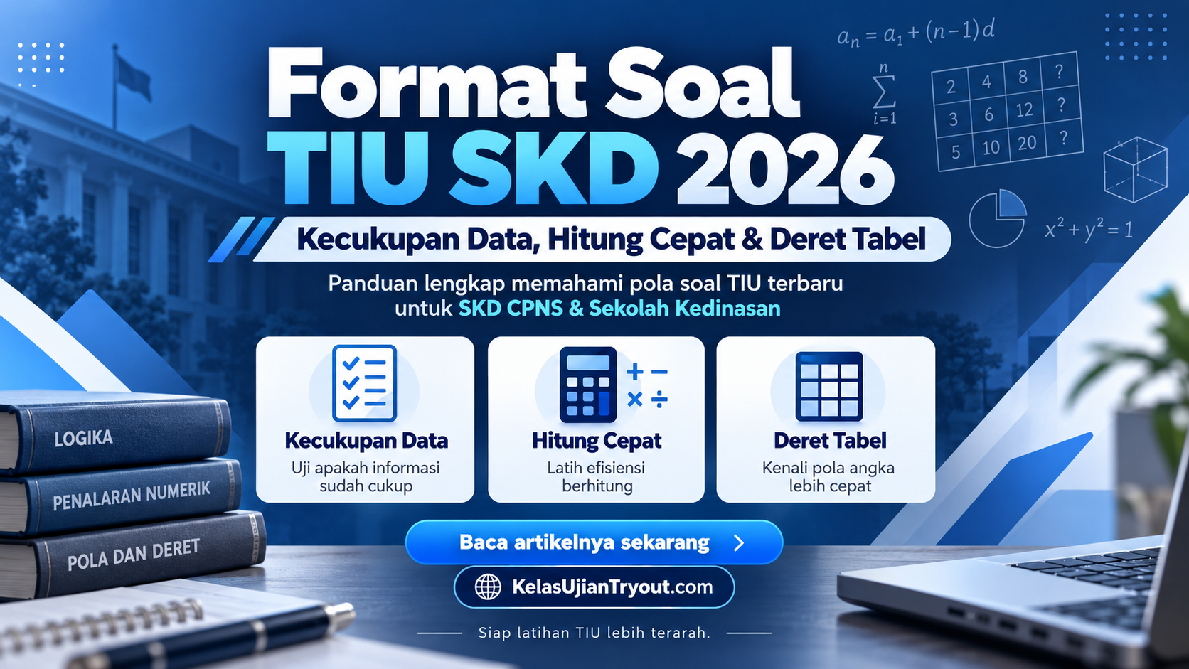 REFERENSI!!! Format Soal TIU SKD 2026: Kecukupan Data, Hitung Cepat & Deret Tabel