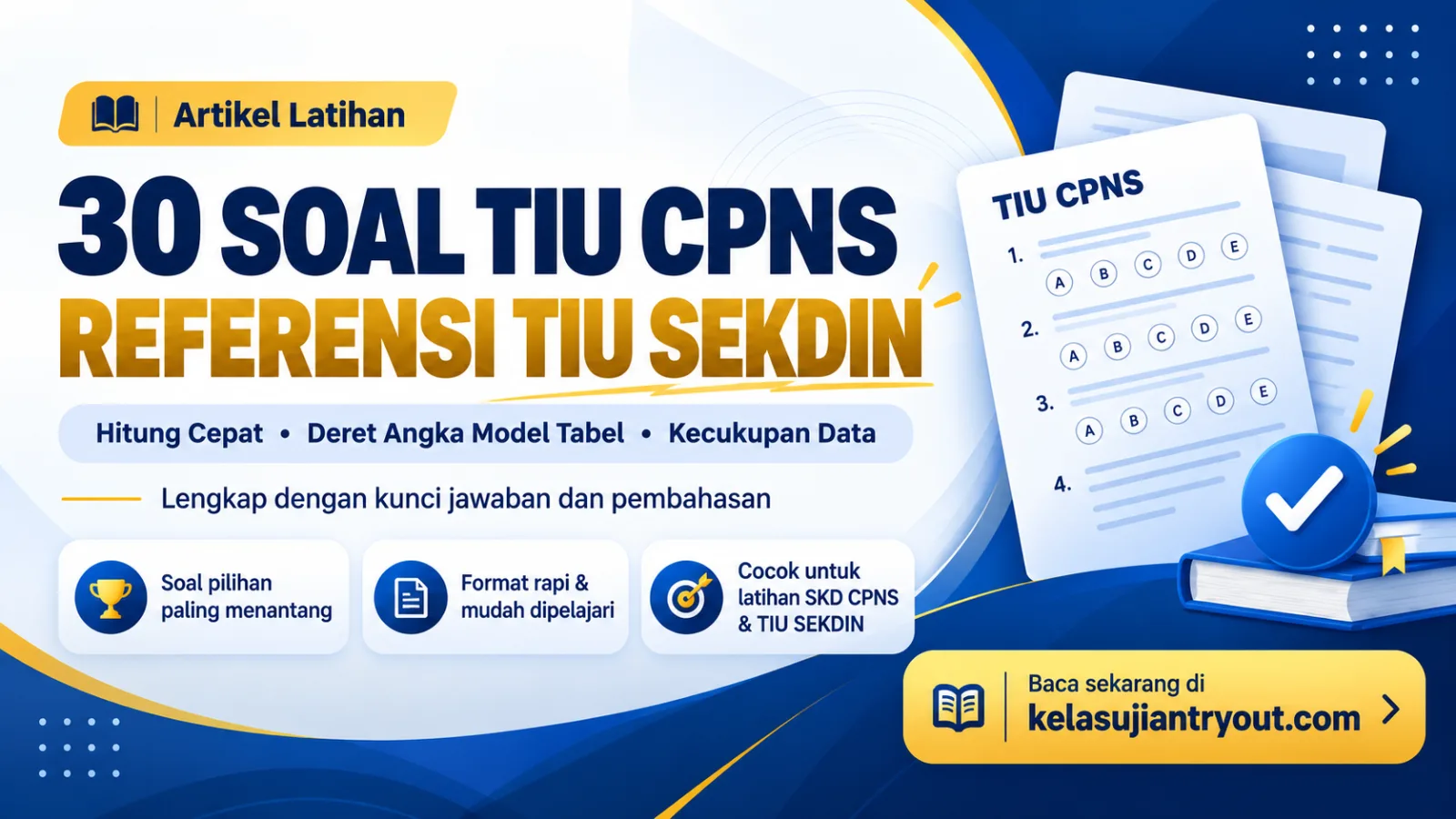 30 Soal TIU CPNS Referensi TIU SEKDIN: Hitung Cepat, Deret Angka Model Tabel, dan Kecukupan Data + Pembahasan