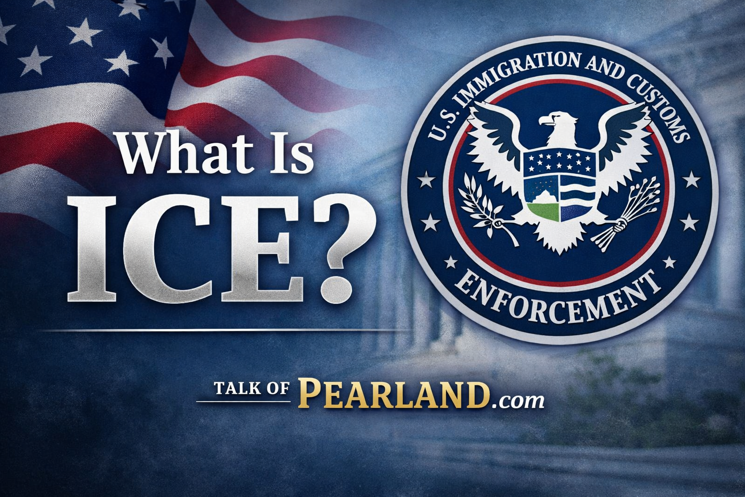What Is ICE? A Factual Overview of Its Role, Authority, and Limits